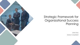 Strategic Framework For Organizational Success Planning PPT Summary AT