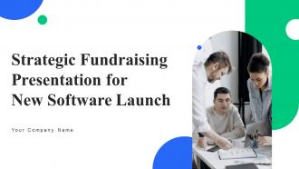 Strategic Fundraising Presentation For New Software Launch Ppt Template