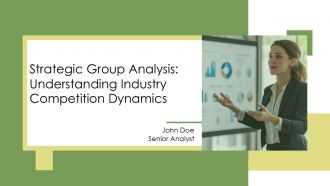 Strategic Group Analysis Understanding Industry Competition Dynamics PPT Information AT