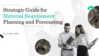 Strategic Guide For Material Requirement Planning And Forecasting Powerpoint Presentation Slides