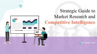 Strategic Guide To Market Research And Competitive Intelligence Complete Deck MKT CD V