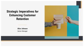 Strategic Imperatives For Enhancing Customer Retention PPT Information AT