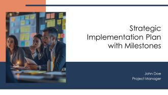 Strategic Implementation Plan With Milestones PPT Presentation AT