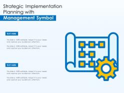 Strategic implementation planning with management symbol