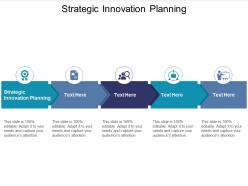 Strategic innovation planning ppt powerpoint presentation ideas slide cpb