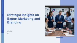 Strategic Insights On Export Marketing And Branding PPT Example AT