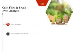 Strategic investment in real estate cash flow and break even analysis ppt icons