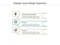 Strategic issues merger acquisition ppt powerpoint presentation information cpb