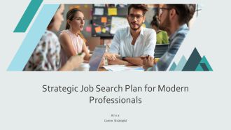 Strategic Job Search Plan For Modern Professionals PPT Presentation AT
