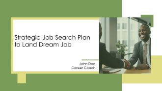 Strategic Job Search Plan To Land Dream Job PPT Sample AT