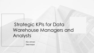 Strategic Kpis For Data Warehouse Managers And Analysts PPT PowerPoint AT