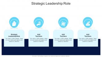 Strategic Leadership Role In Powerpoint And Google Slides Cpb