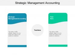Strategic management accounting ppt powerpoint presentation styles design cpb