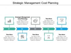 Strategic management cost planning ppt powerpoint presentation outline ideas cpb