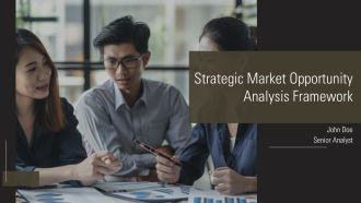 Strategic Market Opportunity Analysis Framework PPT Information AT