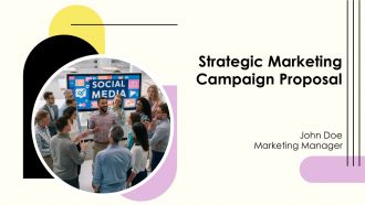 Strategic Marketing Campaign Proposal PPT Information AT