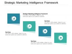 Strategic marketing intelligence framework ppt powerpoint presentation pictures cpb