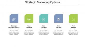 Strategic marketing options ppt powerpoint presentation pictures grid cpb
