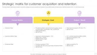 Strategic Matrix For Customer Acquisition And Retention