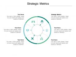 Strategic metrics ppt powerpoint presentation example 2015 cpb
