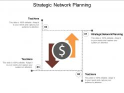 Strategic network planning ppt powerpoint presentation layouts example topics cpb