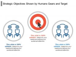Strategic Objectives Shown By Humans Gears And Target