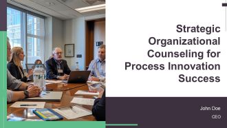 Strategic Organizational Counseling For Process Innovation Success PPT Template AT