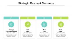 Strategic payment decisions ppt powerpoint presentation layouts pictures cpb