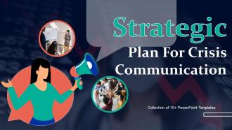Strategic Plan For Crisis Communication Powerpoint Ppt Template Bundles