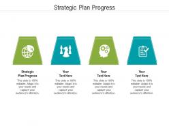 Strategic plan progress ppt powerpoint presentation outline deck cpb