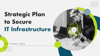 Strategic Plan To Secure IT Infrastructure Powerpoint Presentation Slides Strategy CD V