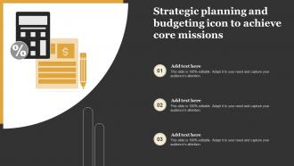 Strategic Planning And Budgeting Icon To Achieve Core Missions