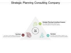 Strategic planning consulting company ppt powerpoint presentation infographic template cpb