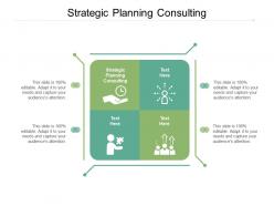 Strategic planning consulting ppt powerpoint presentation infographics summary cpb
