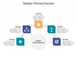 Strategic planning executive ppt powerpoint presentation model outline cpb