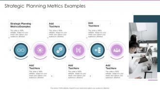 Strategic Planning Metrics Examples In Powerpoint And Google Slides Cpb