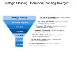 Strategic planning operational planning divergent opportunities customer focused