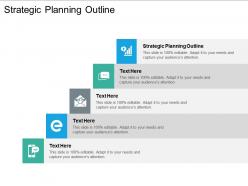 Strategic planning outline ppt powerpoint presentation slide cpb