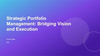 Strategic Portfolio Management Bridging Vision And Execution PPT Slides AT