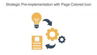 Strategic Pre Implementation With Page Colored Icon In Powerpoint Pptx Png And Editable Eps Format
