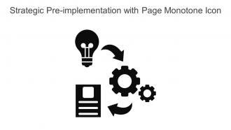 Strategic Pre Implementation With Page Monotone Icon In Powerpoint Pptx Png And Editable Eps Format