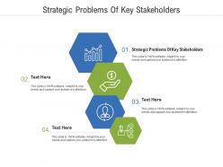 Strategic problems of key stakeholders ppt powerpoint presentation visual aids inspiration cpb