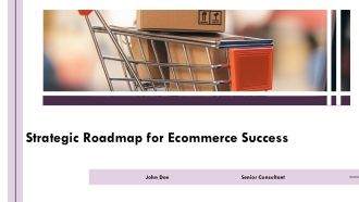 Strategic Roadmap For Ecommerce Success PPT Slides AT