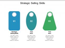 Strategic selling skills ppt powerpoint presentation infographic template elements cpb