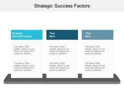 Strategic success factors ppt powerpoint presentation infographic template background images cpb