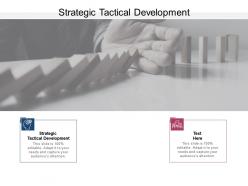 Strategic tactical development ppt powerpoint presentation professional grid cpb