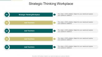 Strategic Thinking Workplace In Powerpoint And Google Slides Cpb