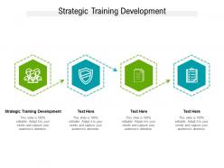 Strategic training development ppt powerpoint presentation file graphics design cpb