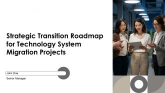 Strategic Transition Roadmap For Technology System Migration Projects PPT Outline AT Strategic Transition Roadmap For Technology System Migration Projects PPT Outline AT