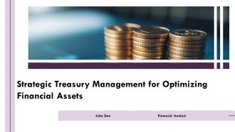 Strategic Treasury Management For Optimizing Financial Assets PPT Summary AT
